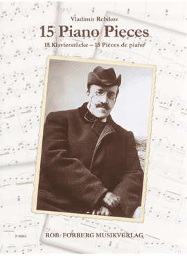 15 PIANO PIECES : Rebikov